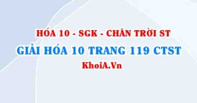 Giải Hóa 10 Chân trời Sáng tạo trang 119